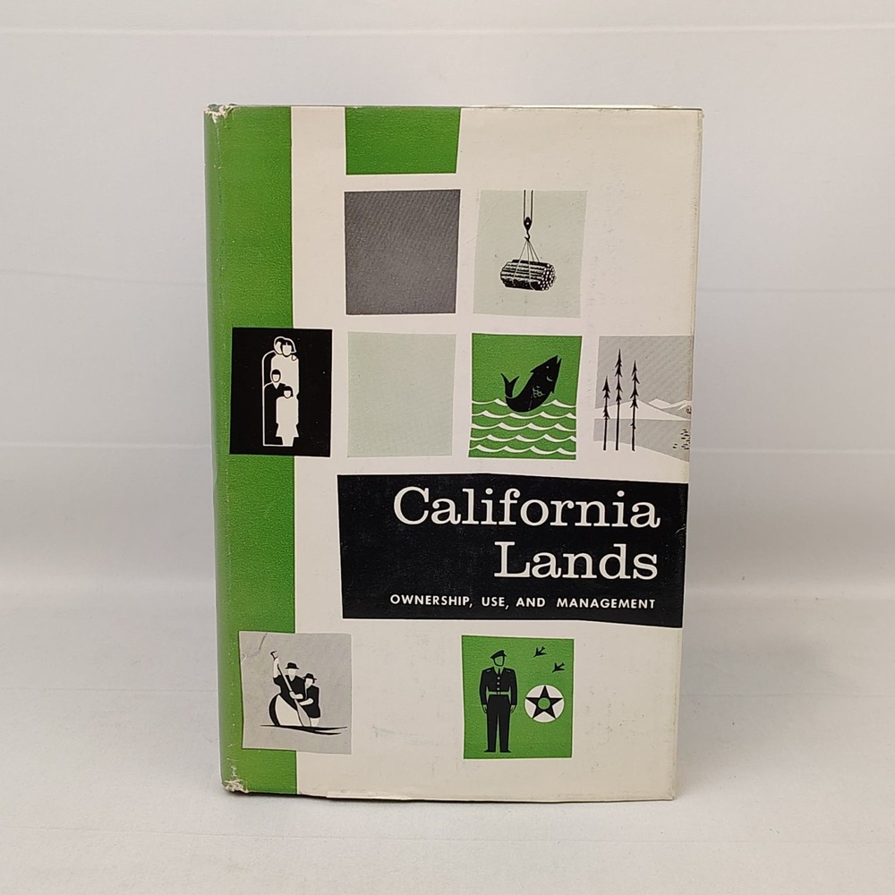 Trask, Samuel. California Lands. Ownership, Use and Management. 1958. Illustrat